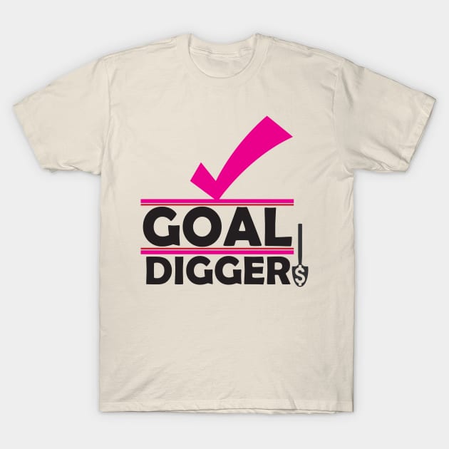 GOAL DIGGER T-Shirt by justSVGs